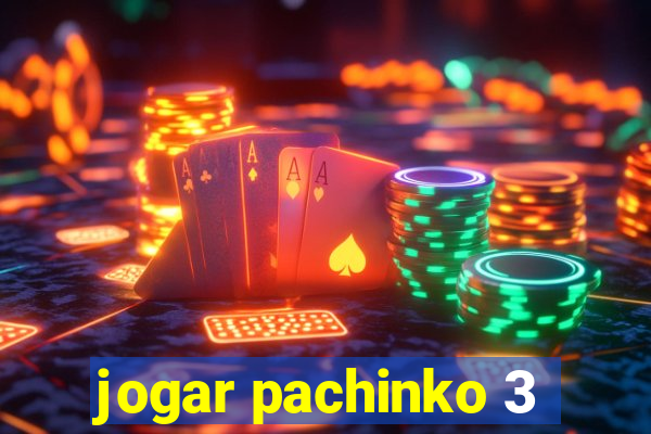 jogar pachinko 3